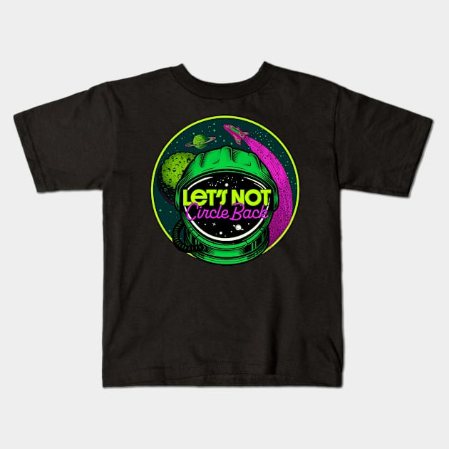 Let's Not Circle Back - Remote Work Space Kids T-Shirt by Typeset Studio